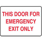 ACCUFORM SIGNS This Door For Emergency Exit Only 