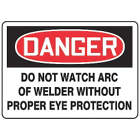ACCUFORM SIGNS Do Not Watch Arc Of Welder Without 