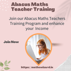 Abacus Teacher Training Classes from MATHS WIZARD