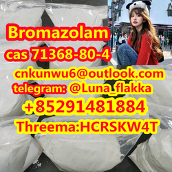 high quality Bromazolam cas 71368-80-4  in stock