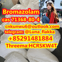 high quality Bromazolam cas 71368-80-4  in stock