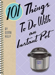 101 Things to Do With an Instant Pot from SKANDA INTERNATIONAL FZ LLE
