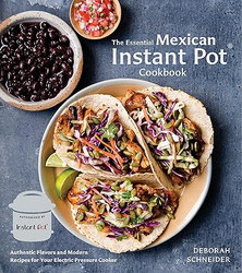The Essential Mexican Instant Pot Cookbook: Authentic Flavors and Modern Recipes for Your Electric Pressure Cooker from SKANDA INTERNATIONAL FZ LLE