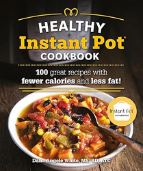The Healthy Instant Pot Cookbook: 100 great recipes with fewer calories and less fat (Healthy Cookbook) from SKANDA INTERNATIONAL FZ LLE